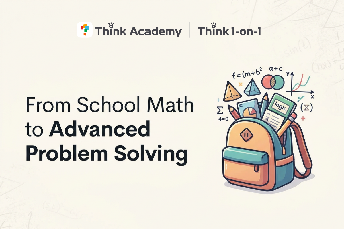 Think Academy 1-on-1: From School Math to Advanced Problem Solving