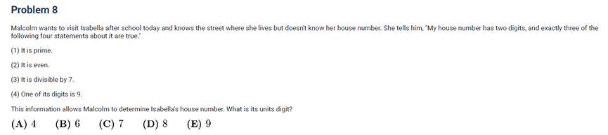 AMC 8 algebra problem example: two-digit house number puzzle with prime, even, divisible by 7, and digit 9 conditions