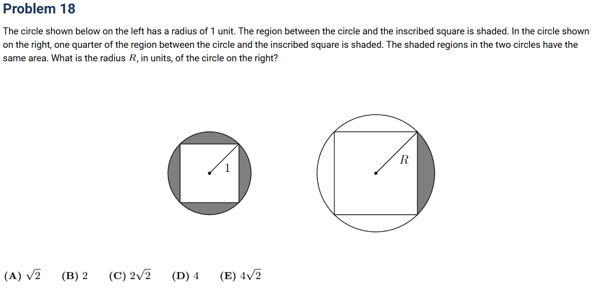 AMC 8 Problem 18 Geometry Question: Circle with radius 1 and circle with radius R, comparing shaded regions between circle and inscribed square to solve for R.