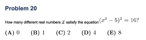 AMC 8 algebra problem example: quadratic equation solving number of real solutions for (x squared minus 5) squared equals 16