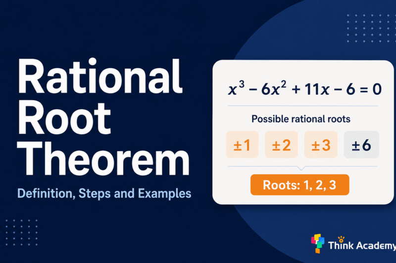 Rational Root Theorem Explained: Definition, Steps and Examples