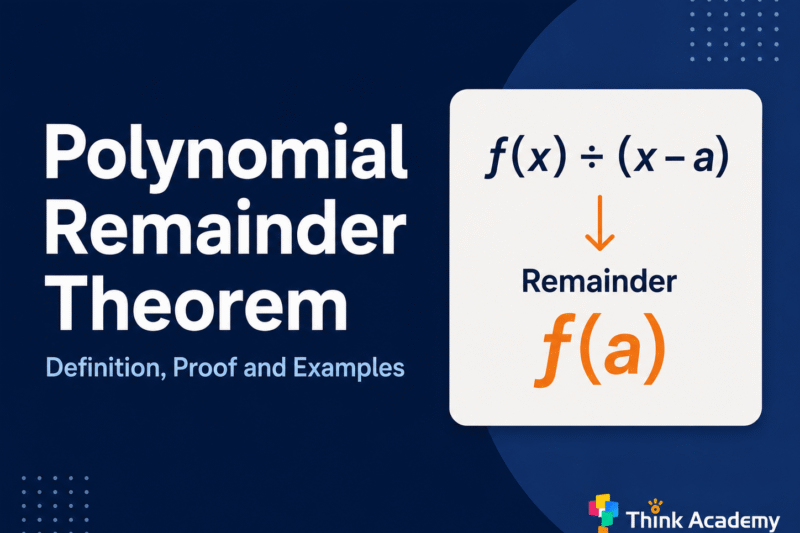 Polynomial Remainder Theorem Explained: Definition, Proof and Examples